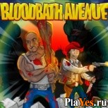 Играть онлайн в Bloodbath Avenue / Улица окровавленных трупов онлайн игра Bloodbath Avenue / Улица окровавленных трупов