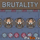 Играть онлайн в Brutality онлайн игра Brutality