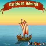 Играть онлайн в Caribbean Admiral онлайн игра Caribbean Admiral