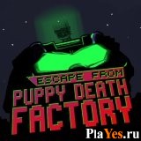 Играть онлайн в Escape from Puppy Death Factory онлайн игра Escape from Puppy Death Factory