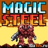 Играть онлайн в Magic Steel онлайн игра Magic Steel