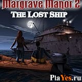 Играть онлайн в Margrave Manor 2: The Lost Ship онлайн игра Margrave Manor 2: The Lost Ship