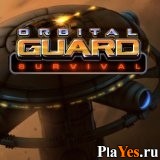 Играть онлайн в Ortbital Guard Survival онлайн игра Ortbital Guard Survival