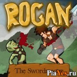 Играть онлайн в Rogan the Swordmaster / Роган - мастер меча онлайн игра Rogan the Swordmaster / Роган - мастер меча