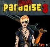 Играть онлайн в Dead Paradise 3 онлайн игра Dead Paradise 3