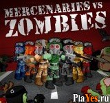 Играть онлайн в Mercenaries vs Zombies онлайн игра Mercenaries vs Zombies