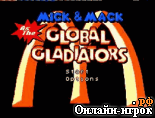   Mick & Mack as The Global Gladiators