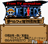   From TV Animation One Piece - Yume no Luffy Kaizokudan Tanjou!