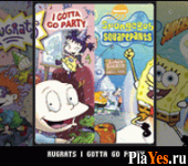   Rugrats - I Gotta Go Party + SpongeBob SquarePants - SuperSponge + Tak and the Power of Juju