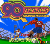   90 Minutes - European Prime Goal