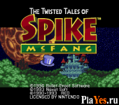 Twisted Tales of Spike McFang The
